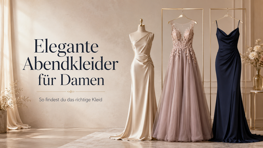 Elegante Abendkleider: So findest du das richtige Abendkleid für dich