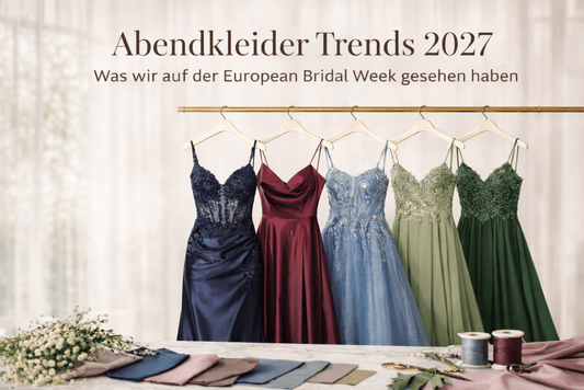 Abendkleider Trends 2027: Was wir auf der European Bridal Week gesehen haben - Dein Kleiderladen