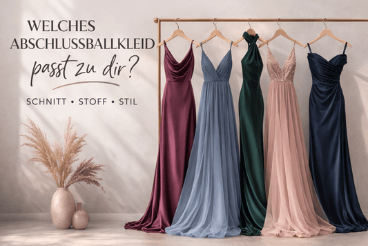 Welches Abschlussballkleid passt zu dir? So findest du Schnitt, Stoff und Stil - Dein Kleiderladen