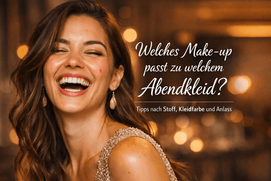 Welches Make-up passt zu welchem Abendkleid? Tipps nach Stoff, Abendkleidfarbe und Anlass - Dein Kleiderladen